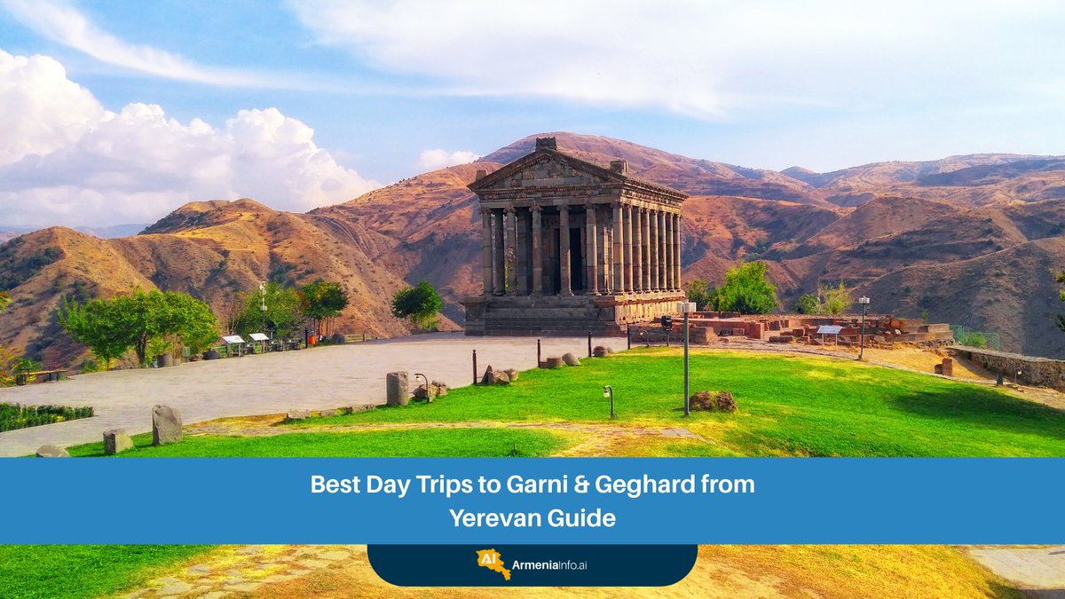 Best Day Trips: The Ultimate Garni Geghard Tour from Yerevan Guide